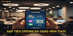 Nạp tiền OPEN88